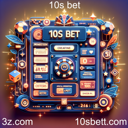 Descubra as Promoções Especiais da 10s bet: Oportunidades Imperdíveis para Jogadores